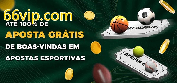 66vip.combet Ate 100% de Aposta Gratis